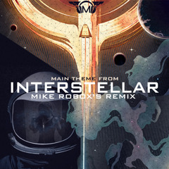 Interstellar Theme (Mike's Remix)