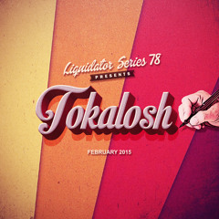 Liquidator Series 78 Special Guest Tokalosh February 2015