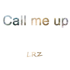 LRZ ft. AMV Zenhiser - Call me up (original mix)