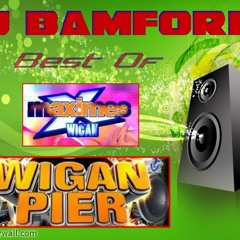 Best Of Maximes & Wigan Pier - Mixed By Dj Bamford