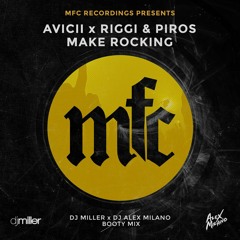 Avicii x Riggi & Piros - Make Rocking (DJ Miller x DJ Alex Milano Booty Mix)