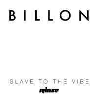 Billon - Slave To The Vibe