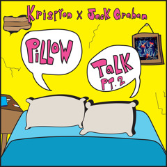 Krispyan x Jack Graham - Pillow Talk (Pt. II)