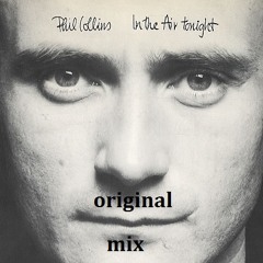 Phil Collins  In The Air Tonight Original Mix