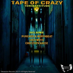 Tonikattitude - Tape Of Crazy (Puncher & Morphbeat Remix)(PROMO)