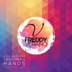 Bill Withers - Grandma's Hands (Freddy Verano Radio Edit)