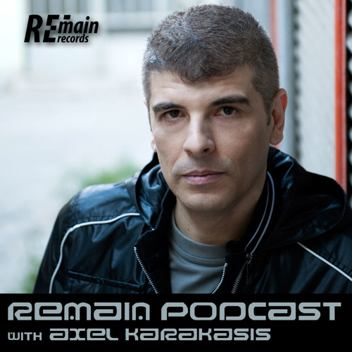 Remain Podcast 62 with Axel Karakasis