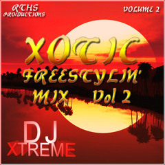 DJ XTREME Xotic Freestylin' Mix Vol 2