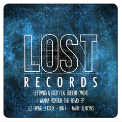 Leftwing & Kody Ft Robert Owens - I Wanna Be -  wAFF Remix - LR025 - OUT NOW