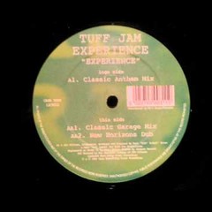 Uk Garage -  Tuff Jam - Experience (Classic Anthem Mix)