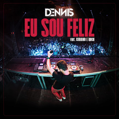 Dennis - Eu Sou Feliz ( Lyric Video ) Feat. Cidinho E Doca