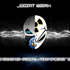 PSYCHO-METH & MIKROCORE - JOINT WORK