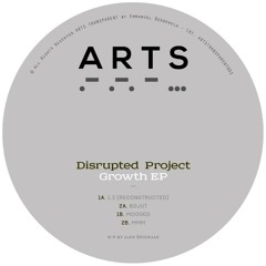 [ARTS Transparent002] Disrupted Project - Growth EP