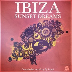 Ibiza Sunset Dreams(Compiled by DJ Zappi) - Teaser