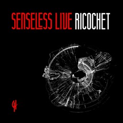 Senseless Live - Ricochet (Kipp$ Remix)