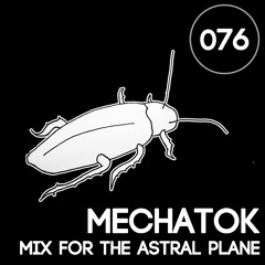 Mechatok Mix For The Astral Plane