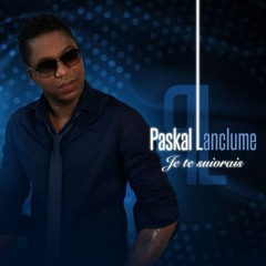 Paskal Lanclume - Je Te Suivra