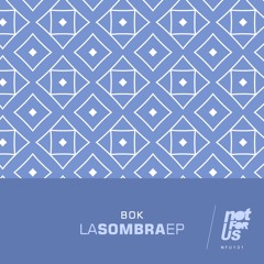 BOK - De Miedo (Original Mix)[NFU131] - OUT NOW!
