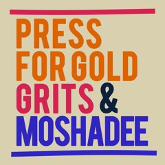 Grits & Mo - Press For Gold