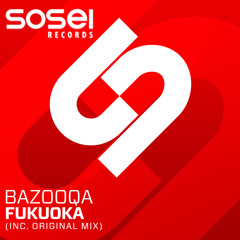 Bazooqa - Fukuoka (Original Mix) [Preview]