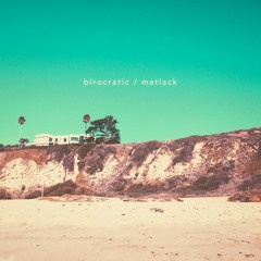 Birocratic - Matlack (Original)[Free DL]