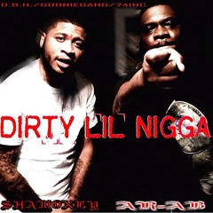 Dirty Lil Nigga-Dirty Version