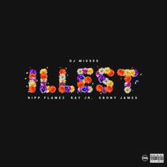 Illest - DJ Misses Feat. Ray Jr X Ripp Flamez X Ebony James [Prod. By Pyrexxz]