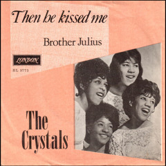 Then He Kissed Me (Crystals cover)