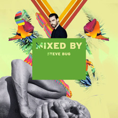 MIXED BY Steve Bug