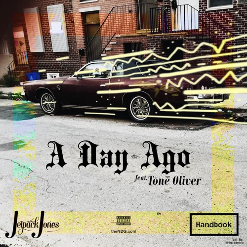 Jetpack Jones feat. Tone Oliver -A Day Ago (Prod. By Handbook)