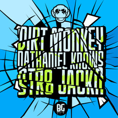 Dirt Monkey & Nathaniel Knows - STR8 JACKN