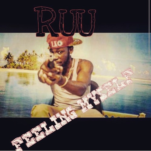 Ruu - Feeling Myself
