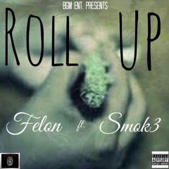ROLL UP ft. $mok3