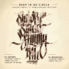 KapOne & Merrenda - Deep In Da Circle (The 11th Anniversary Of Sinior Family Mixtape)