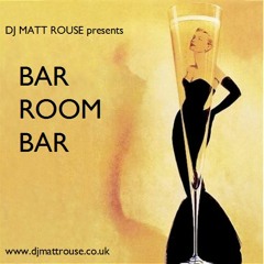 DJ Matt Rouse || Bar Room Bar