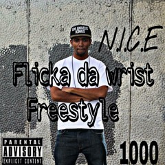 N.I.C.E flicka da wrist (freestyle)