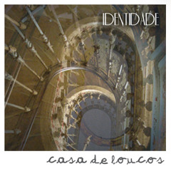 IDENTIDADE feat. Inmigrantes (AR) - CASA DE LOUCOS