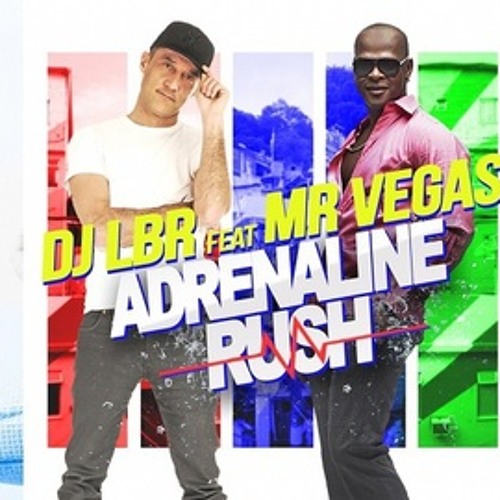 DJ LBR ft. Mr Vegas - Adrenaline Rush (NAMTO Remix)