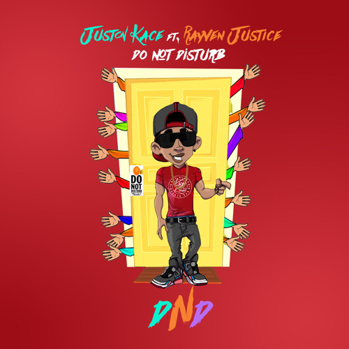 Juston Kace - DND(Do Not Disturb) Feat Rayven Justice