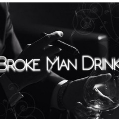 GSY -Broke Man Drink