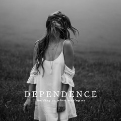 Dependence - Drown.