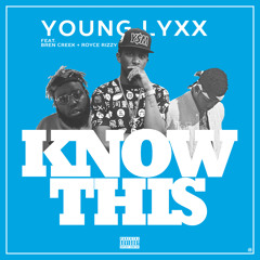 Young Lyxx - Know This (feat. Royce Rizzy & BNCKDR)