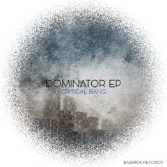 Critical Bang - Dominator