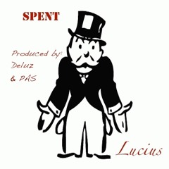 Spent (Produced By Deluz & PAS)