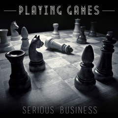 "Playing Games" - Serious Buziness (Prod by Nazareth)