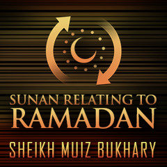 Sunan Relating To Ramadan 2015 - Part 01 ᴴᴰ ┇ #SunnahRevival ┇ by Sheikh Muiz Bukhary ┇ TDR ┇