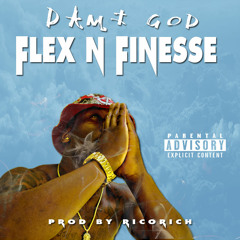 DAMI GOD - FLEX N FINESSE (PRODUCED BY RicoSupaRich)