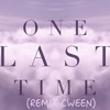 Ariana Grande One Last Time Remix Cween Mp3