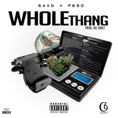 Whole Thang (Feat. C9 Peso) [Prod. By HQ Jonez]