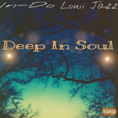 +In*Do- "Deep In Soul" Ft. Louii Jazz